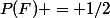 P(F) = 1/2