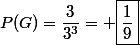 P(G)=\dfrac{3}{3^3}= \boxed{\dfrac{1}{9}}
