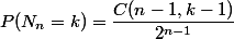 P(N_n=k)=\dfrac{C(n-1,k-1)}{2^{n-1}}