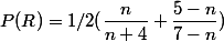 P(R)=1/2(\dfrac{n}{n+4}+\dfrac{5-n}{7-n})&nbsp;&nbsp;