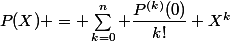 P(X) = \sum_{k=0}^n \dfrac{P^{(k)}(0)}{k!} X^k
