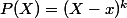 P(X)=(X-x)^k