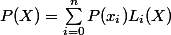 P(X)=\Sum_{i=0}^nP(x_i)L_i(X)