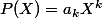 P(X)=a_kX^k