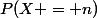 P(X = n)