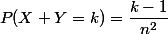 P(X+Y=k)=\dfrac{k-1}{n^2}