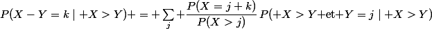 P(X-Y=k\mid X>Y) = \sum_j \dfrac{P(X=j+k)}{P(X>j)}\,P( X>Y\text{ et }Y=j\mid X>Y)
