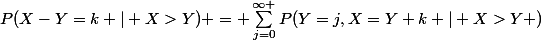 P(X-Y=k | X>Y) = \sum_{j=0}^{\infty }{P(Y=j,X=Y+k | X>Y )}