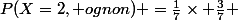 P(X=2, ognon) =\frac{1}{7}\times \frac{3}{7} 