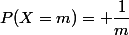 P(X=m)= \dfrac1m