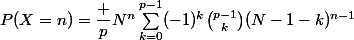 P(X=n)=\dfrac p{N^n}\sum_{k=0}^{p-1}(-1)^k\binom{p-1}{k}(N-1-k)^{n-1}