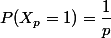 P(X_p=1)=\dfrac1p