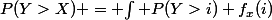 P(Y>X) = $\int P(Y>i) f_{x}(i)$