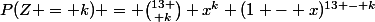 P(Z = k) = {13 \choose k} x^k (1 - x)^{13 - k}