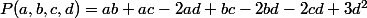 P(a,b,c,d)=ab+ac-2ad+bc-2bd-2cd+3d^2