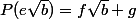 P(e\sqrt{b})=f\sqrt{b}+g