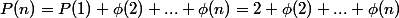 P(n)=P(1)+\phi(2)+...+\phi(n)=2+\phi(2)+...+\phi(n)