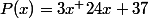 P(x)=3x^+24x+37