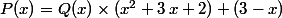 P(x)=Q(x)\times(x^2+3\,x+2)+(3-x)