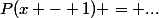 P(x - 1) = ...