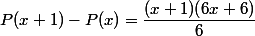 P(x+1)-P(x)=\dfrac{(x+1)(6x+6)}{6}