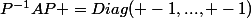 P^{-1}AP =Diag(+-1,...,+-1)