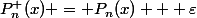 P^+_n(x) = P_n(x) + \varepsilon