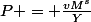 P = \frac{vM^s}{Y}