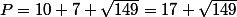 P=10+7+\sqrt{149}=17+\sqrt{149}