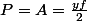P=A=\frac{yf}{2}