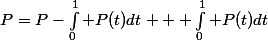P=P-\int_0^1 P(t)dt + \int_0^1 P(t)dt