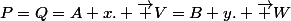 P=Q=A+x. \overrightarrow {V}=B+y. \overrightarrow {W}