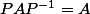 PAP^{-1}=A