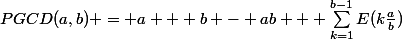 PGCD(a,b) = a + b - ab + \sum_{k=1}^{b-1}{E(k\frac{a}{b}})