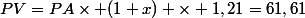 PV=PA\times (1+x) \times 1,21=61,61