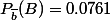 P_{\bar{b}}(B)=0.0761