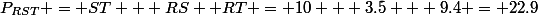 P_{RST} = ST + RS +RT = 10 + 3.5 + 9.4 = 22.9