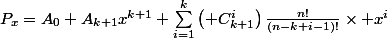 P_{x}=A_{0}+A_{k+1}x^{k+1}+\sum_{i=1}^{k}{\left( C^{i}_{k+1}\right)\frac{n!}{(n-k+i-1)!}\times x^{i}}