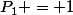 P_1 = 1