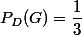 P_D(G)=\dfrac{1}{3}