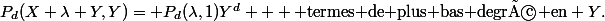 P_d(X+\lambda Y,Y)= P_d(\lambda,1)Y^d + {\text{ termes de plus bas degré en} Y}.