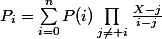 P_i=\sum_{i=0}^nP(i)\prod_{j\neq i}\frac{X-j}{i-j}