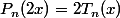 P_n(2x)=2T_n(x)