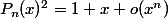 P_n(x)^2=1+x+o(x^n)