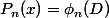 P_n(x)=\phi_n(D)&nbsp;&nbsp;o&nbsp;&nbsp;(x^n)