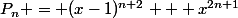 P_n = (x-1)^{n+2} + x^{2n+1}