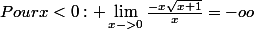 Pourx<0: \lim_{x->0}\frac{-x{\sqrt{x{}+1}}}{x}=-oo