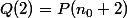 Q(2)=P(n_0+2)