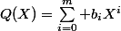 Q(X)=\sum\limits_{i=0}^m b_iX^i