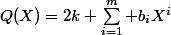 Q(X)=2k+\sum\limits_{i=1}^m b_iX^i